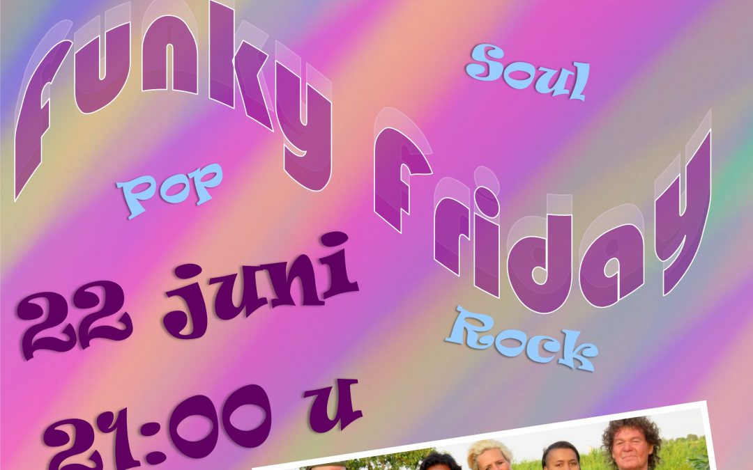 22 juni Funky Friday BTL